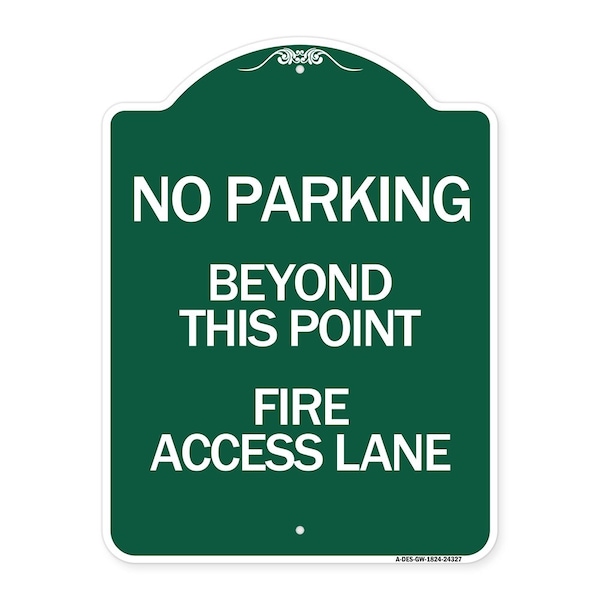 Beyond This Point Fire Access Lane, Green & White Aluminum Sign, 18" x 24", GW-1824-24327
